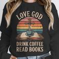 Love God Drink Coffee Read Books Unisex Sweatshirt