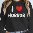 I Love Horror Heart Movies TV Show Books Writing Read Unisex Sweatshirt