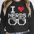 I Love Nerds I Heart Nerds For Science Book Knowledge Geeks Unisex Sweatshirt I Love Nerds I Heart Nerds For Science Book Knowledge Geeks Unisex Sweatshirt