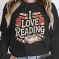 I Love Reading Books Literature Enthusiast Fun Unisex Sweatshirt