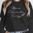 Main Character Energy Romance Book Reader Regency Unisex Sweatshirt Main Character Energy Romance Book Reader Regency Unisex Sweatshirt