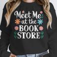 Meet Me At The Book Store Unisex Sweatshirt Meet Me At The Book Store Unisex Sweatshirt