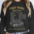 Mom Book Club Tired Moms Book Club Running On Coffee Cha0 Unisex Sweatshirt