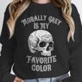 Morally Grey Is My Favorite Color Bookish Skull Unisex Sweatshirt