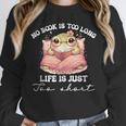No Book Is Too Long Life Is Just Too Short Book Reading Book Unisex Sweatshirt No Book Is Too Long Life Is Just Too Short Book Reading Book Unisex Sweatshirt