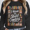 I Have No Shelf Control Book Lovers Vintage Floral Unisex Sweatshirt