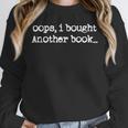 Oops I Bought Another Book Book Lover Unisex Sweatshirt