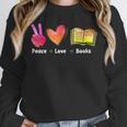 Peace Love Books Reader Librarian Library Book Unisex Sweatshirt