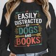 Pet Lover Joke Easily Distracted By Dogs And Books Men Unisex Sweatshirt Pet Lover Joke Easily Distracted By Dogs And Books Men Unisex Sweatshirt