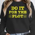 Do It For The PLOT Writer Author Book Journalist Meme Unisex Sweatshirt Do It For The PLOT Writer Author Book Journalist Meme Unisex Sweatshirt