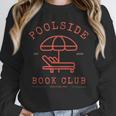 Poolside Book Club Summer Reading Book Lover Swimming Shirt Men Women Unisex Sweatshirt