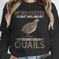 Quail Bird Lover Introvert Quail Unisex Sweatshirt Quail Bird Lover Introvert Quail Unisex Sweatshirt