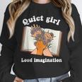 Quiet Girl Loud Imagination Book Lover Bookworm Reader Unisex Sweatshirt Quiet Girl Loud Imagination Book Lover Bookworm Reader Unisex Sweatshirt