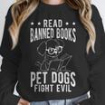 Read Banned Books PET DOGS FIGHT EVIL Read Books Reader Unisex Sweatshirt