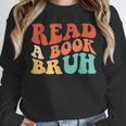 Read A Book Bruh Read Reading Librarian Boys Teen Kids Unisex Sweatshirt Read A Book Bruh Read Reading Librarian Boys Teen Kids Unisex Sweatshirt