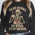 Read Books Be Kind Stay Weird Skeleton Reading Coffee Goth Unisex Sweatshirt Read Books Be Kind Stay Weird Skeleton Reading Coffee Goth Unisex Sweatshirt