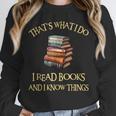 I Read Books And I Know Things l Book Reading Unisex Sweatshirt