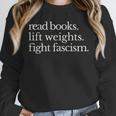 Read Books Lift Weights Fight Fascism Unisex Sweatshirt