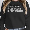 Read Books Lift Weights Fight Fascists Lovers Reading Unisex Sweatshirt Read Books Lift Weights Fight Fascists Lovers Reading Unisex Sweatshirt