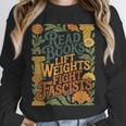 Read Books Lift Weights Fight Fascists Reading Lover Unisex Sweatshirt