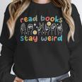 Read Books Stay Weird Sign Language ASL Teacher Book Lover Unisex Sweatshirt