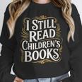 I Still Read Childrens Books First Day Of School Kid Reading Unisex Sweatshirt