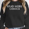 READ MORE COMICS Comic Book Lover Nerd Statement Humor Unisex Sweatshirt