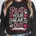 Read Your Cute Heart Out Teacher Librarian Love Reading Book Unisex Sweatshirt Read Your Cute Heart Out Teacher Librarian Love Reading Book Unisex Sweatshirt