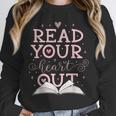Read Your Heart Out Book Adventures In Pages Unisex Sweatshirt