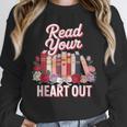 Read Your Heart Out Book Lover Reading Enthusiasts Floral Unisex Sweatshirt