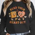 Read Your Heart Out Teacher Valentines Reading Book Love Unisex Sweatshirt Read Your Heart Out Teacher Valentines Reading Book Love Unisex Sweatshirt