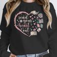 Read Your Heart Out Valentines Teacher Reading Book Lover Unisex Sweatshirt