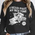 I Read Past My Bedtime Late Night Readers Book Club Unisex Sweatshirt I Read Past My Bedtime Late Night Readers Book Club Unisex Sweatshirt