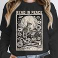 Read In Peace Skeleton Book Lover Bookworm Book Unisex Sweatshirt Read In Peace Skeleton Book Lover Bookworm Book Unisex Sweatshirt