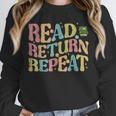 Read Return Repeat Read Reading Book Librarian Men Women Unisex Sweatshirt