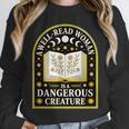 A Well Read Woman Is A Dangerous Creature For Book Lovers Unisex Sweatshirt
