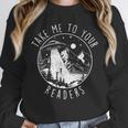 Take Me To Your Readers Book Lover Reading Bookworm Unisex Sweatshirt