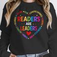 Readers Are Leaders Reading Teacher Women Kids Book Lovers Unisex Sweatshirt Readers Are Leaders Reading Teacher Women Kids Book Lovers Unisex Sweatshirt
