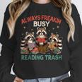 Reading Book Lover Racoon Always Freakin Busy Reading Trash Unisex Sweatshirt Reading Book Lover Racoon Always Freakin Busy Reading Trash Unisex Sweatshirt