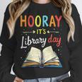 Reading Books Bibliophile Hooray It's Library Day Unisex Sweatshirt Reading Books Bibliophile Hooray It's Library Day Unisex Sweatshirt