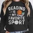 Reading Is My Favorite Sport Reading Book Lover Reader Unisex Sweatshirt