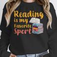 Reading Is My Favorite Sport Book Lovers Unisex Sweatshirt