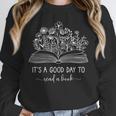 Reading Its A Good Day To Read A Book Librarian Unisex Sweatshirt