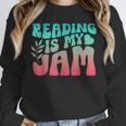 Reading Is My Jam Book Lover Bookworm Teacher Library Reader Unisex Sweatshirt Reading Is My Jam Book Lover Bookworm Teacher Library Reader Unisex Sweatshirt