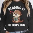 Reading Is Otterly Fun Otter Bookworm Book Lover Librarian Unisex Sweatshirt Reading Is Otterly Fun Otter Bookworm Book Lover Librarian Unisex Sweatshirt