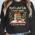 Reading That's What I Do I Read Books And I Know Things Unisex Sweatshirt