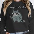 i Require Books Raccoon Unisex Sweatshirt