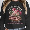 Romance Book Women Emotionally Attached Fictional Characters Unisex Sweatshirt Romance Book Women Emotionally Attached Fictional Characters Unisex Sweatshirt