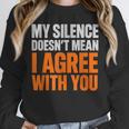 Sarcastic Introvert My Silence Doesn't Mean I Agree Unisex Sweatshirt