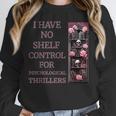 Saying Psychological Thriller Book Reader Lover Unisex Sweatshirt